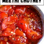 खट्टी मीठी चटनी की रेसिपी। Sweet Chutney Variations: Tamarind, Mango, Tomato and More